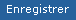 Enregistrer