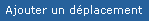 Ajouter un déplacement